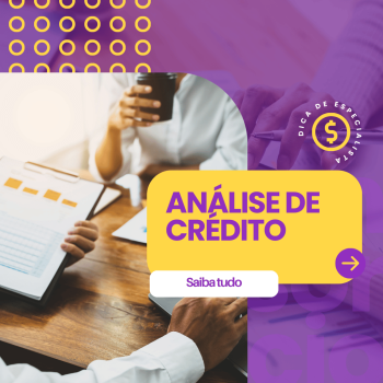 Saiba o que é a análise de crédito e entenda a sua importância