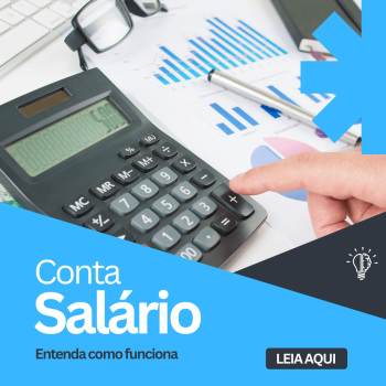 Entenda como funciona a conta salário