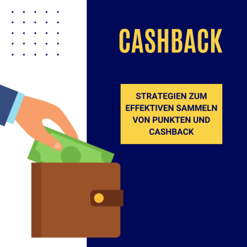 Strategien zum effektiven Sammeln von Punkten und Cashback