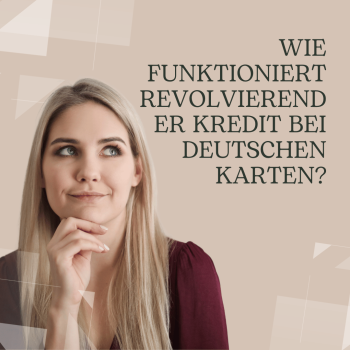 Wie funktioniert revolvierender Kredit bei deutschen Karten?