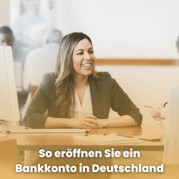 So eröffnen Sie ein Bankkonto in Deutschland: Vollständige Anleitung