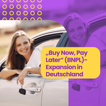 „Buy Now, Pay Later“ (BNPL)-Expansion in Deutschland