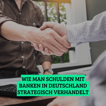 Wie man Schulden mit Banken in Deutschland strategisch verhandelt