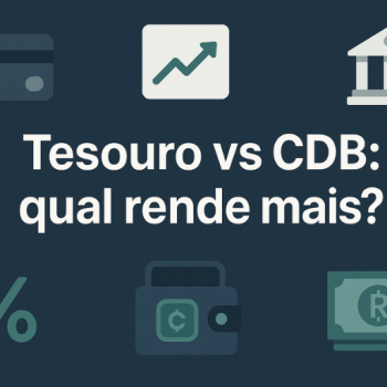 Tesouro vs CDB: qual rende mais?